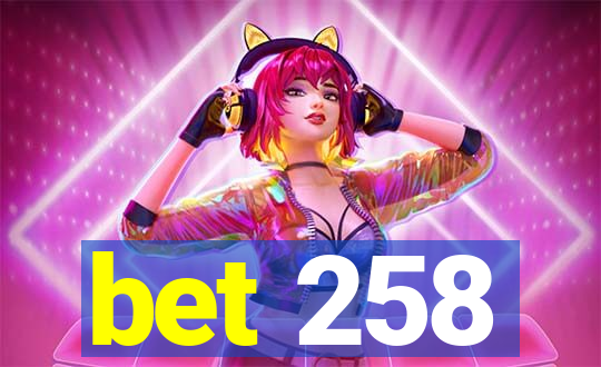 bet 258